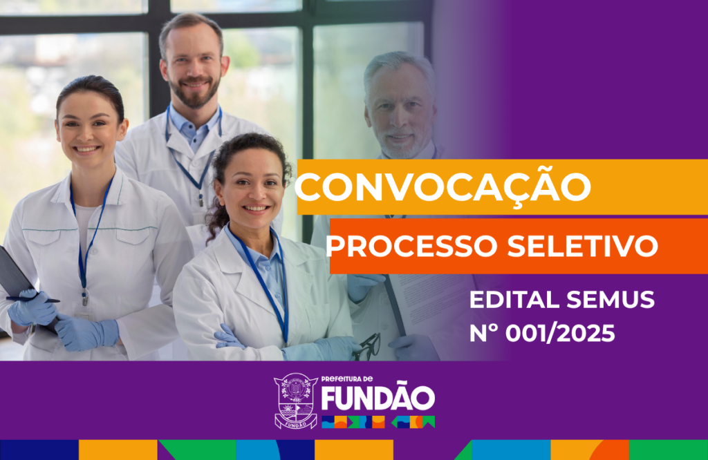 COVOCAÇÃO PROCESSO SELETIVO EDITAL SEMUS Nº 001/2025