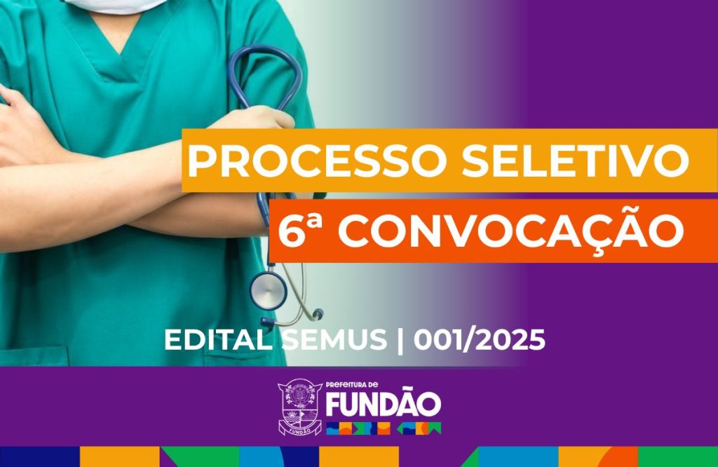 Sexta Convocação Processo Setivo Fundão