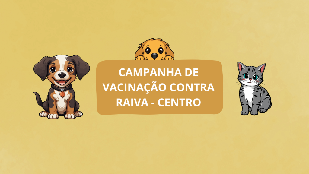 Campanha de Vacinação Contra a Raiva 11/10/25 Até as 16h